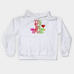 You are my internet crush Kids Hoodie